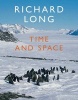 Richard Long - Time and Space (Hardcover) - Lucy Badrocke Photo