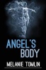 Angel's Body (Paperback) - Melanie Tomlin Photo