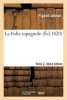 La Folie Espagnole Tome 2, Edition 4 (French, Paperback) - Pigault Lebrun Photo