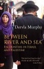 Between River and Sea - Encounters in Israel and Palestine (Paperback) - Dervla Murphy Photo