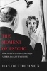 Moment of Psycho - How Alfred Hitchcock Taught America to Love Murder (Paperback, First Trade Paper ed) - David Thomson Photo