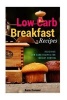 Low Carb Breakfast Recipes - Delicious Low Carb Recipes for Weight Control (Paperback) - Sara Cooper Photo