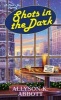 Shots in the Dark (Paperback) - Allyson K Abbott Photo