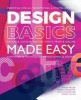 Design Basics Made Easy - Graphic Design in a Digital Age (Paperback, New edition) - Aaron Miller Photo