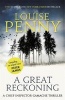 A Great Reckoning (Paperback) - Louise Penny Photo