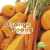 Orange Foods (Large print, Hardcover, large type edition) - Martha E Rustad Photo