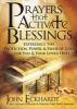 Prayers That Activate Blessings - Experience the Protection, Power & Favor of God for You and Your Loved Ones (Paperback) - John Eckhardt Photo