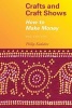 Crafts and Craft Shows - How to Make Money (Paperback, 2nd Revised edition) - Philip Kadubec Photo