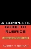 A Complete Guide to Rubrics - Assessment Made Easy for Teachers, K-College (Hardcover) - Audrey M Quinlan Photo