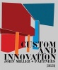 Custom and Innovation - John Miller and Partners (Hardcover) - Kenneth Frampton Photo