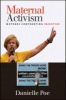 Maternal Activism - Mothers Confronting Injustice (Paperback) - Danielle Poe Photo