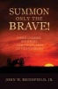 Summon Only the Brave! - Commanders, Soldiers, and Chaplains at Gettysburg (Hardcover) - John W Brinsfield Photo