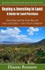 Buying and Investing in Land - A Guide for Land Purchase: How to Buy Land the Smart Way and Learn How to Avoid Land Scams-- Even If You Are a Beginner (Paperback) - Dianne Ronnow Photo