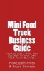 Mini Food Truck Business Guide - How to Start, Run, and Succeed in Your Own Food Truck Business (Paperback) - Howexpert Press Photo