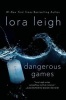 Dangerous Games (Paperback) - Lora Leigh Photo