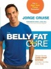 The Belly Fat Cure - Discover the New Carb Swap System and Lose 4 to 9 lbs. Every Week (Paperback) - Jorge Cruise Photo