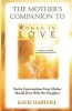 Mother's Companion to Woman in Love - 12 Conversations Every Mother Should Have with Her Daughter (Paperback) - Katie Hartfiel Photo