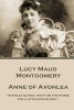  - Anne of Avonlea - "Avonlea School Won't Be the Worse for a Little New Blood." (Paperback) - Lucy Montgomery Photo