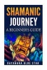 Shamanic Journey - A Beginner's Guide (Paperback) - Dayanara Blue Star Photo