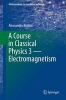 A Course in Classical Physics - Electromagnetism 2017, No.3 (Paperback) - Alessandro Bettini Photo