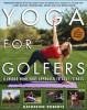 Yoga For Golfers - A Unique Mind-Body Approach To Golf Fitness (Paperback) - Katherine Roberts Photo