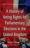 History of Voting Rights for Parliamentary Elections in the United Kingdom (Hardcover) - Nicole P Springer Photo