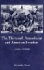 The Thirteenth Amendment and American Freedom - A Legal History (Hardcover) - Alexander Tsesis Photo