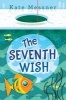 The Seventh Wish (Hardcover) - Kate Messner Photo