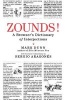 Zounds! - A Browser's Dictionary of Interjections (Paperback, 1st St. Martin's Griffin Ed) - Mark Dunn Photo