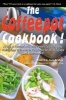 The Coffeepot Cookbook - A Funny, Yet Functional and Feasible Traveler's Guide to Preparing Healthy, Happy Meals on the Go Using Nothing But a Hotel Coffeepot.... and a Little Ingenuity! (Paperback) - Walt F J Goodridge Photo