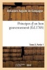 Principes D'Un Bon Gouvernement Tome 2 Partie 1 (French, Paperback) - Alexandre Auguste Campagne De Photo