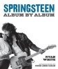 Springsteen - Album by Album (Hardcover) - Ryan White Photo