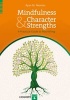 Mindfulness and Character Strengths - A Practical Guide to Flourishing (Paperback, New) - Ryan M Niemiec Photo