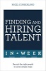 Finding & Hiring Talent in A Week - Talent Search, Recruitment and Retention in Seven Simple Steps (Paperback) - Nigel Cumberland Photo