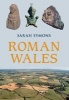 Roman Wales (Paperback) - Sarah Symons Photo