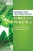 Engaging with Perpetrators of Domestic Violence: Practical Techniques for Early Intervention (Paperback) - Kate Iwi Photo