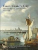 Court, Country, City - Essays on British Art and Architecture, 1660--1735 (Hardcover) - Mark Hallett Photo