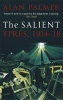 The Salient - Ypres, 1914-18 (Paperback) - Alan Palmer Photo