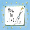 How to Live (Hardcover) - Sandy Gingras Photo