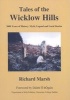 Tales of the Wicklow Hills - 2000 Years of History, Myth, Legend and Local Stories (Paperback, illustrated edition) - Richard Marsh Photo