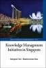 Knowledge Management Initatives in Singapore (Hardcover) - Margaret Tan Photo