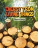 Energy from Living Things - Biomass Energy (Hardcover) - Rachel Stuckey Photo