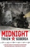 Midnight Train to Siberia - A Polish Family's Courage in Surviving the Wartime Hell Created by Stalin (Paperback) - Teri Hartley Photo