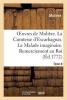 Oeuvres de . Tome 8 La Comtesse D'Escarbagnas. Le Malade Imaginaire. Remerciement Au Roi (French, Paperback) - Moliere Photo