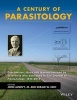 A Century of Parasitology - Discoveries, Ideas and Lessons Learned by Scientists Who Published in the Journal of Parasitology, 1914-2014 (Hardcover) - John Janovy Photo