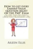 How to Get Every Earned Value Question Right on the Pmp(r) Exam - 50+ Pmp(r) Exam Prep Sample Questions and Solutions on Earned Value Management (Evm) (Paperback) - Aileen Ellis Pmp Photo