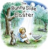 The Bunny Side of Easter (Hardcover) - Linda W Rooks Photo