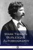 Mark 's Burlesque Autobiography (Paperback) - Twain Photo