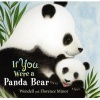 If You Were a Panda Bear (Hardcover) - Florence Minor Photo