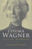 Cosima Wagner - The Lady of Bayreuth (Paperback) - Oliver Hilmes Photo